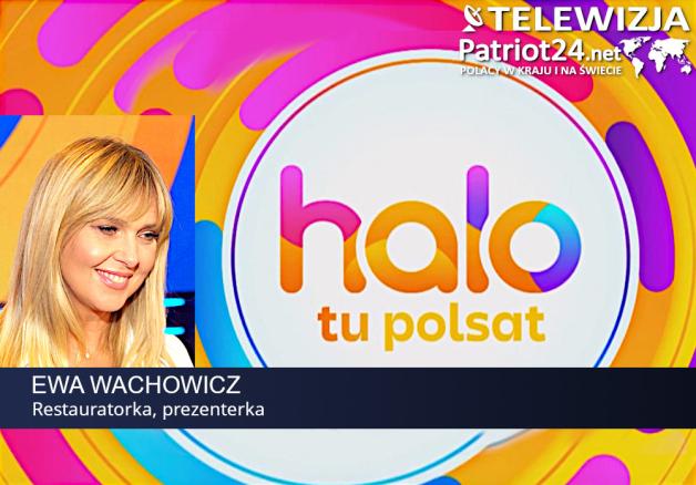 [VIDEO] Ewa Wachowicz: Mieszkam na co dzień w Krakowie albo pod Babią Górą. Na nagrania do programu „Halo tu Polsat” będę musiała przyjechać dzień wcześniej